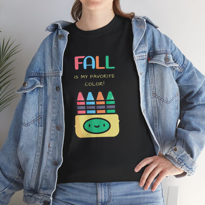 Fall Is My Favorite Color - Unisex Heavy Cotton Tee