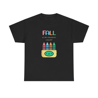 Fall Is My Favorite Color - Unisex Heavy Cotton Tee