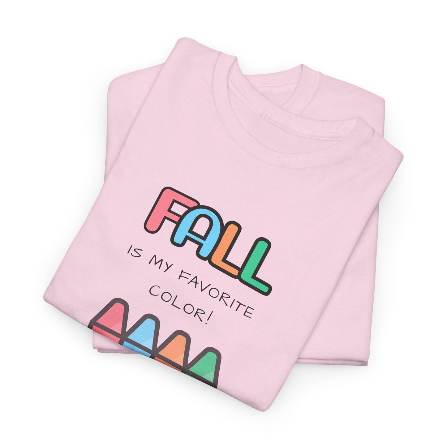 Fall Is My Favorite Color - Unisex Heavy Cotton Tee