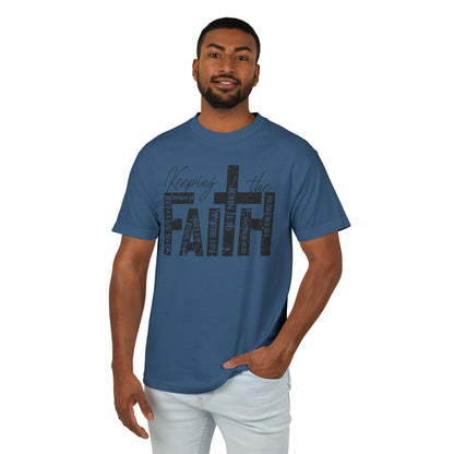 Keeping the Faith Unisex Garment-Dyed Heavyweight Cotton Tee