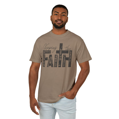 Keeping the Faith Unisex Garment-Dyed Heavyweight Cotton Tee