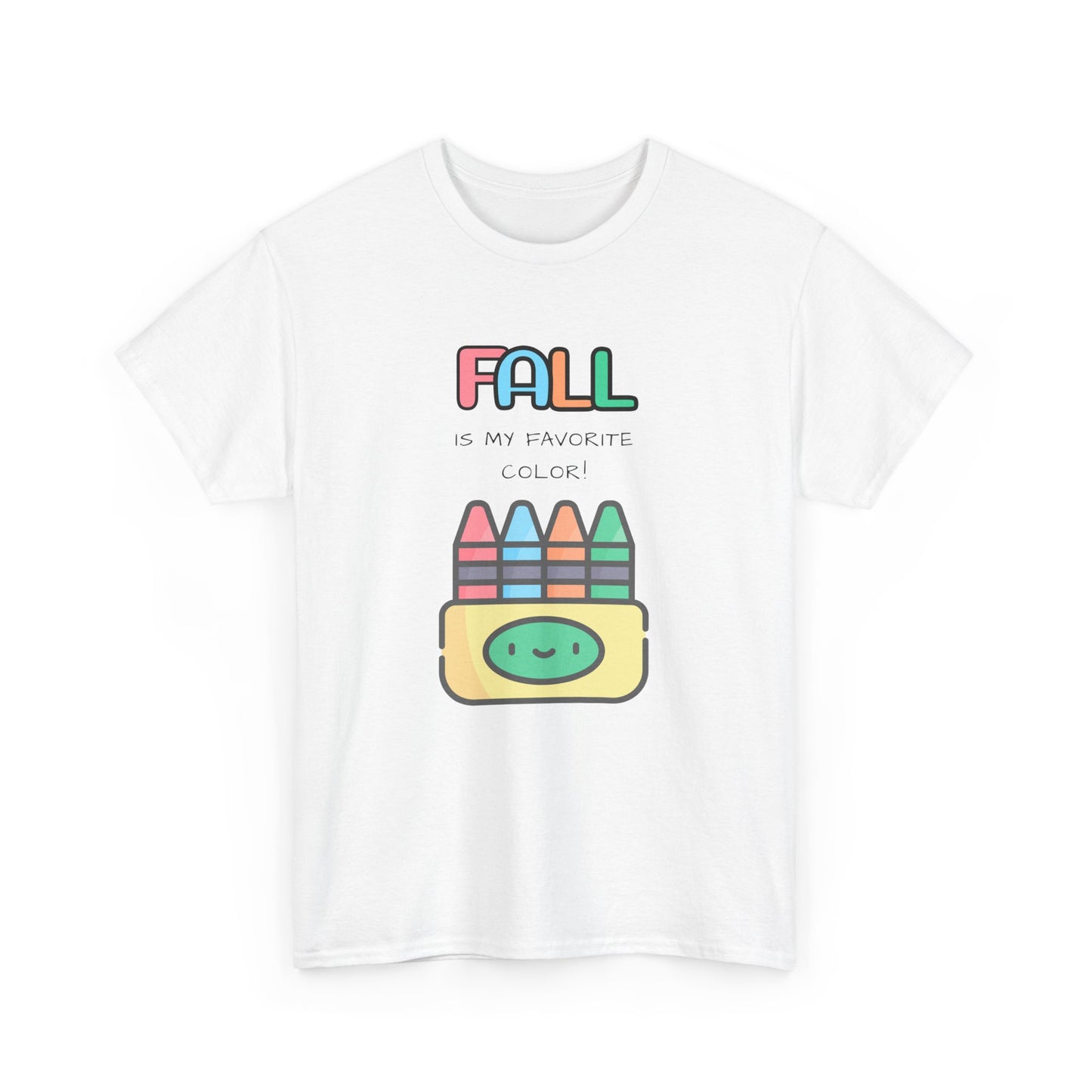 Fall Is My Favorite Color - Unisex Heavy Cotton Tee