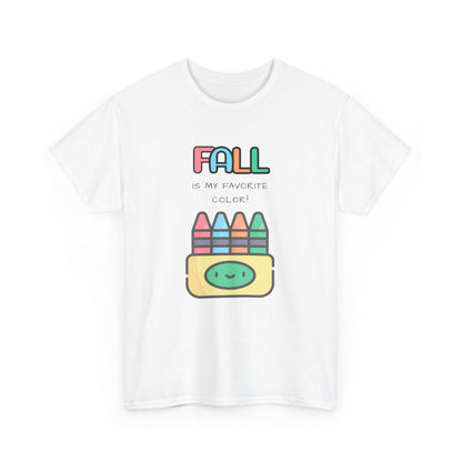 Fall Is My Favorite Color - Unisex Heavy Cotton Tee