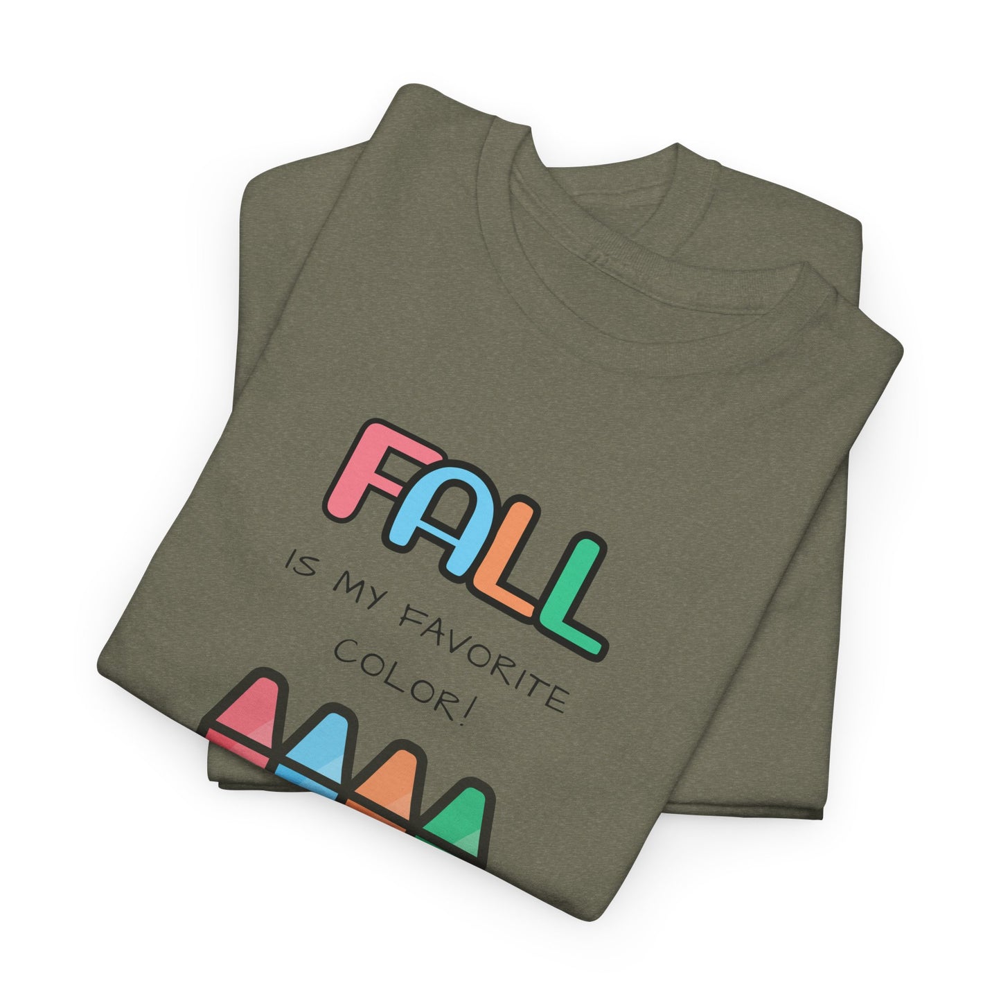 Fall Is My Favorite Color - Unisex Heavy Cotton Tee