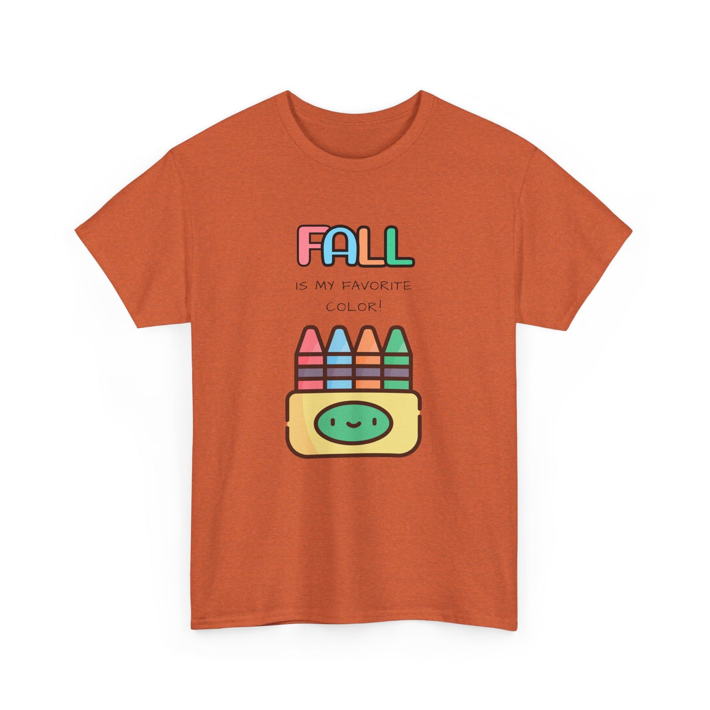 Fall Is My Favorite Color - Unisex Heavy Cotton Tee