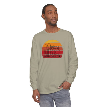 Thanksgiving Vibes Comfort Colors Unisex Garment-dyed Long Sleeve T-Shirt