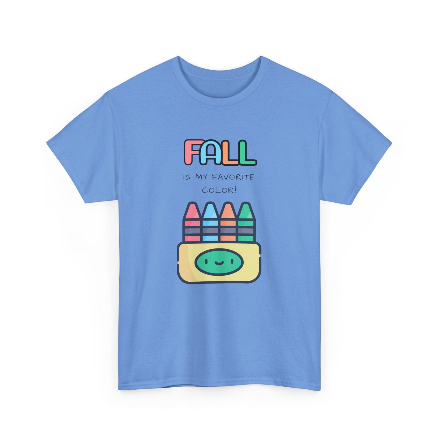 Fall Is My Favorite Color - Unisex Heavy Cotton Tee