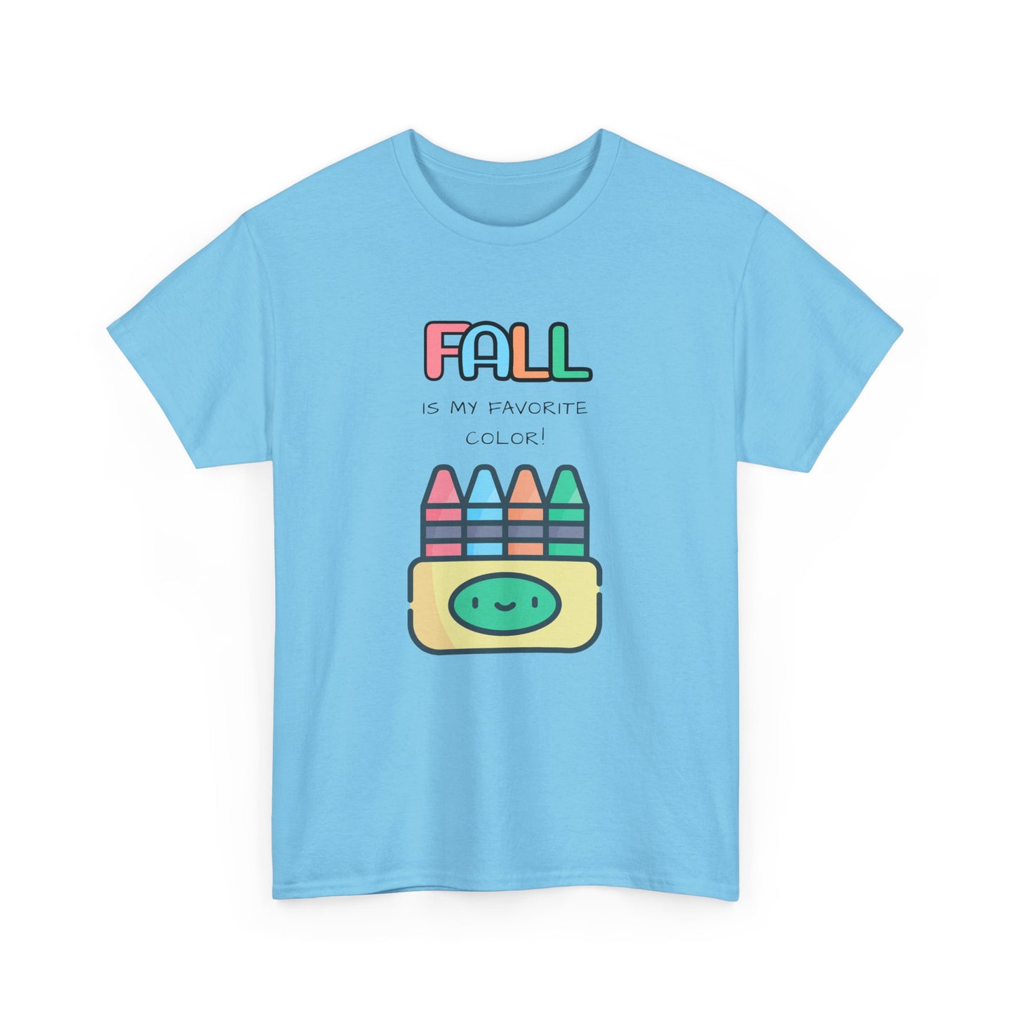 Fall Is My Favorite Color - Unisex Heavy Cotton Tee